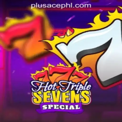 Exploring the Exciting World of HotTripleSevensSpecial on PLUSACE Philippines App