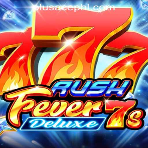 Unveiling the Excitement of RushFever7sDeluxe on PLUSACE Philippines App