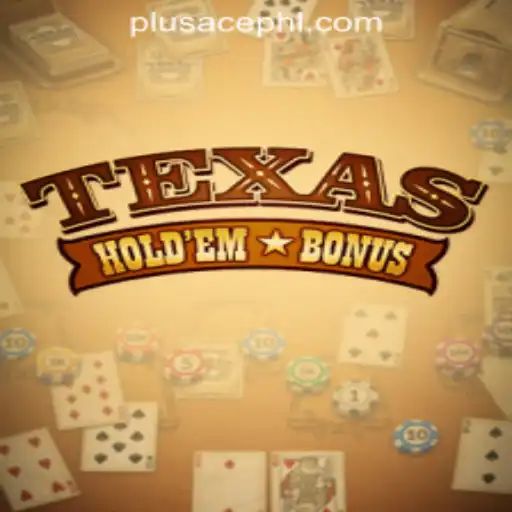 Unlocking the Thrills of Texas Holdem Bonus on PLUSACE Philippines App